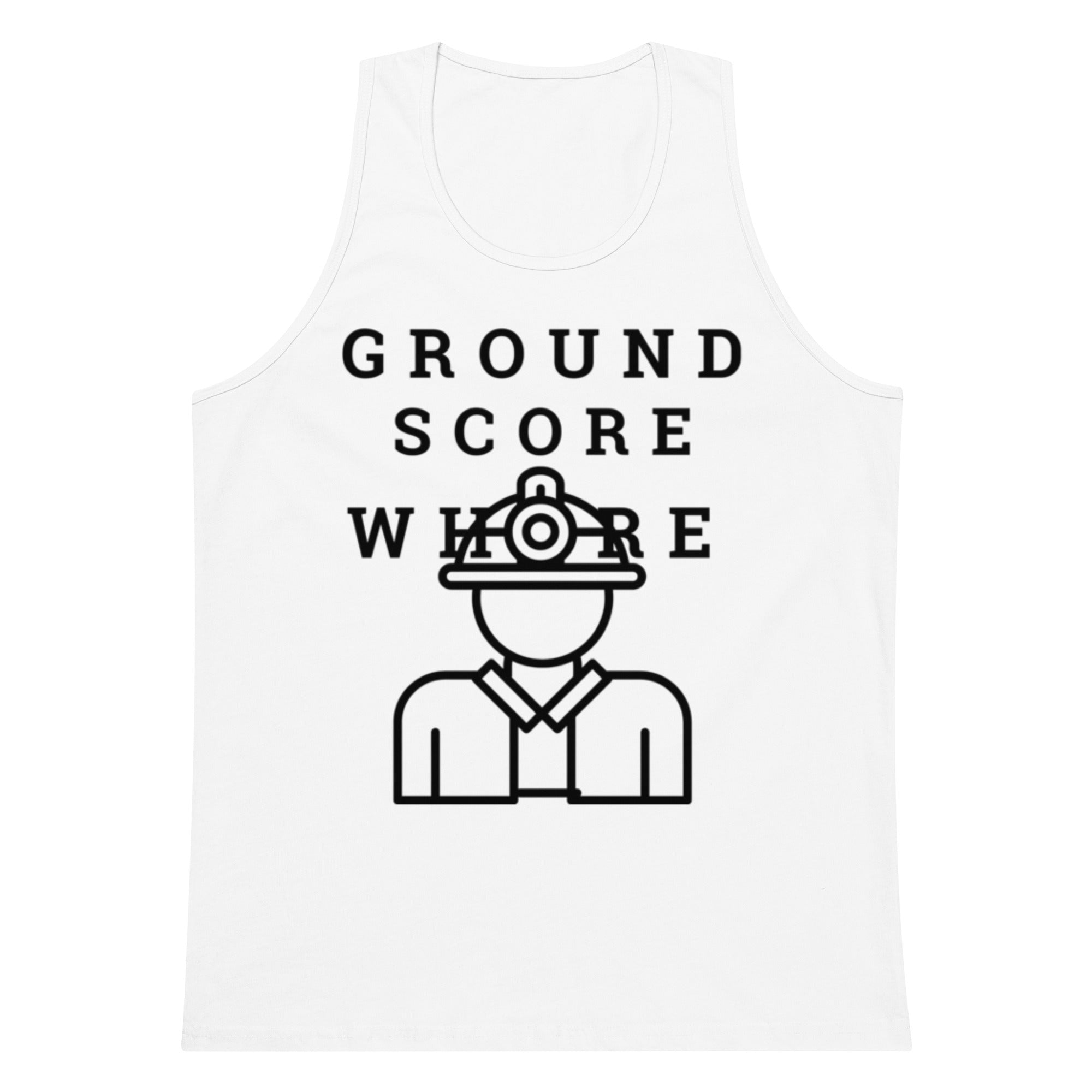 White tank top with 'GROUND SCORE WHERE' text and graphic on a white background