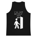I'll Let Myself Out Tank — White Print