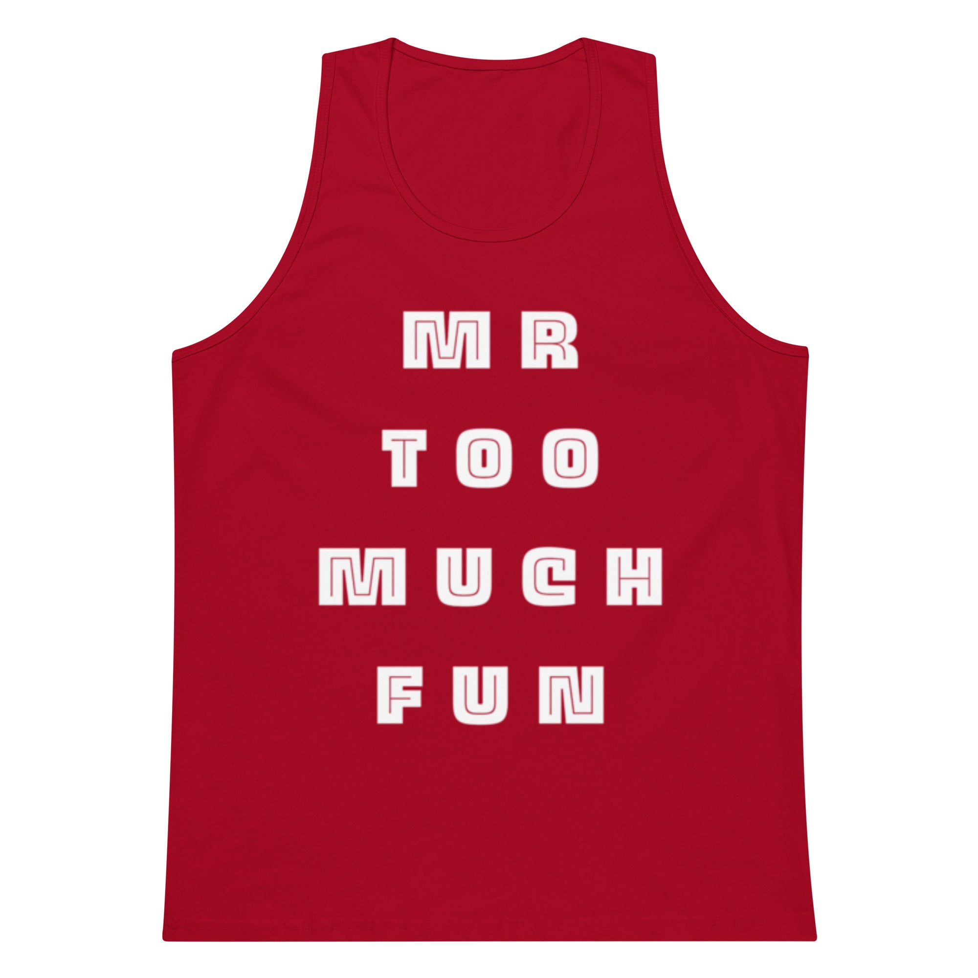 Mr Too Much Fun Tank