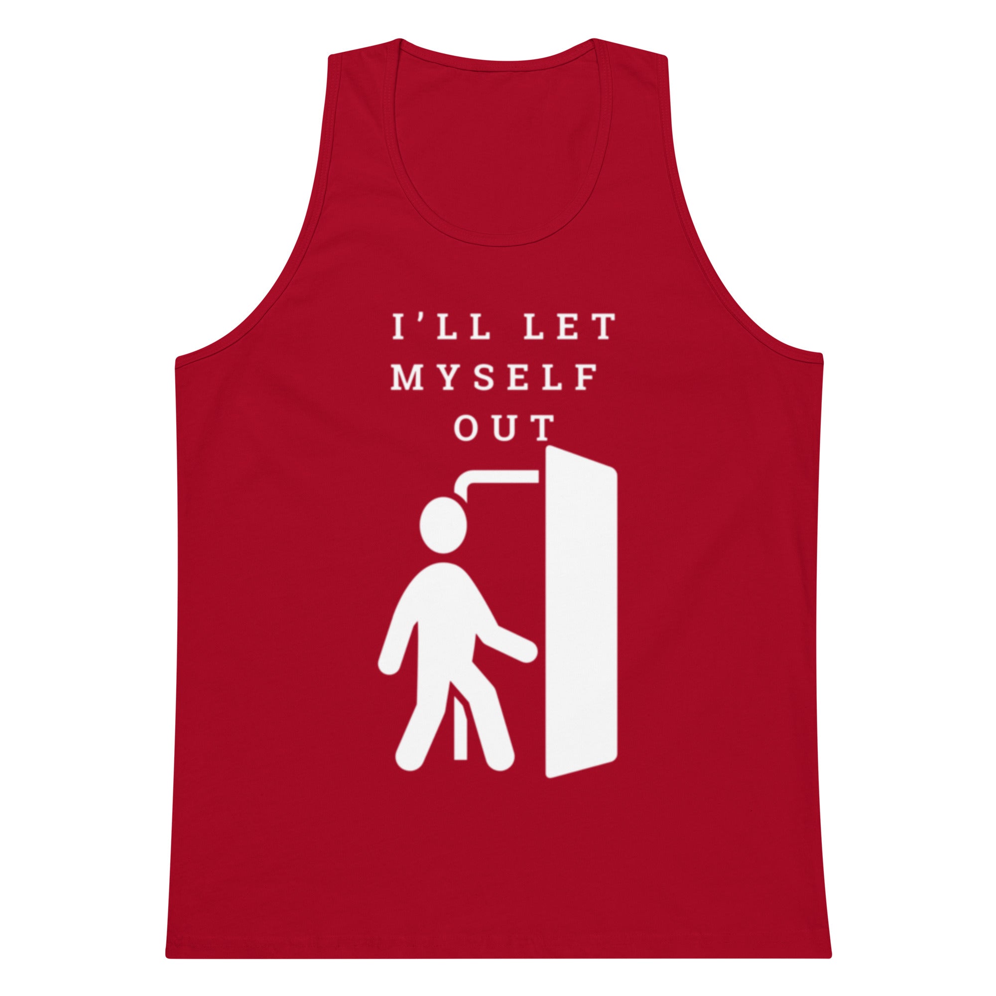 I'll Let Myself Out Tank — White Print