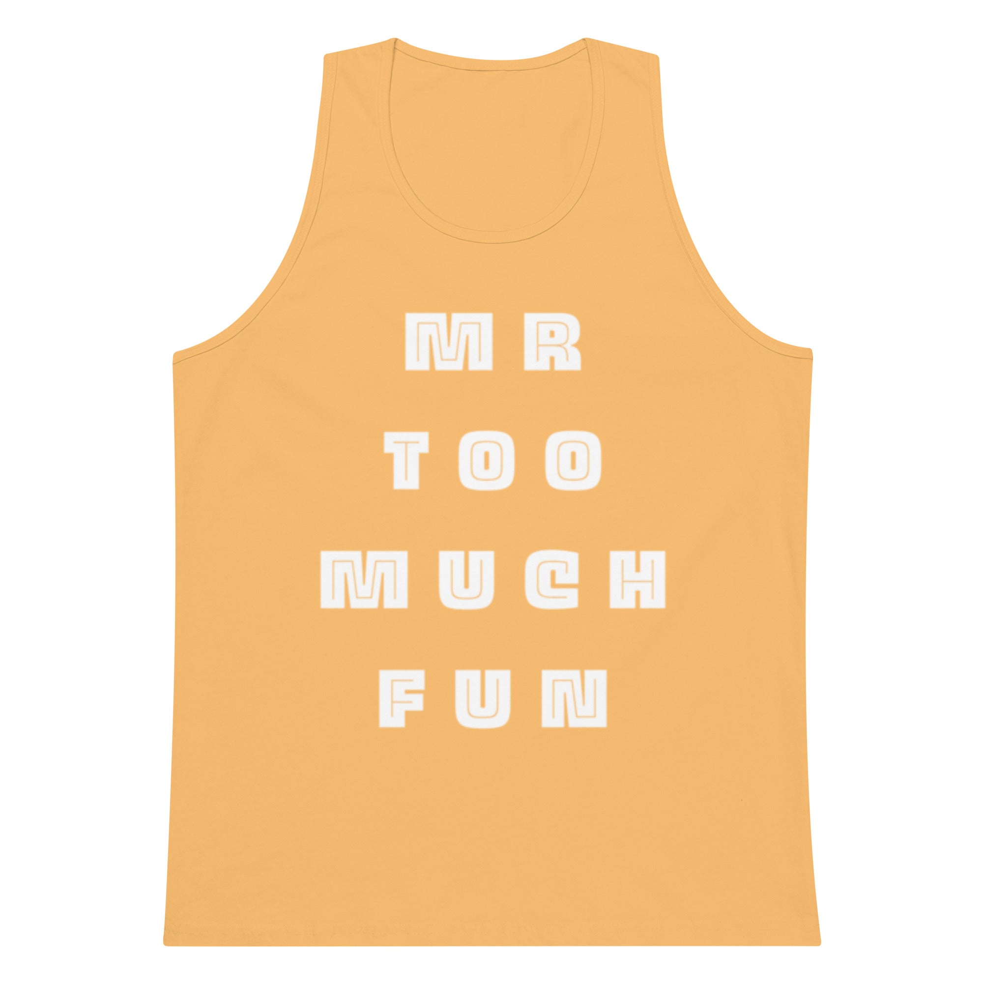 Mr Too Much Fun Tank