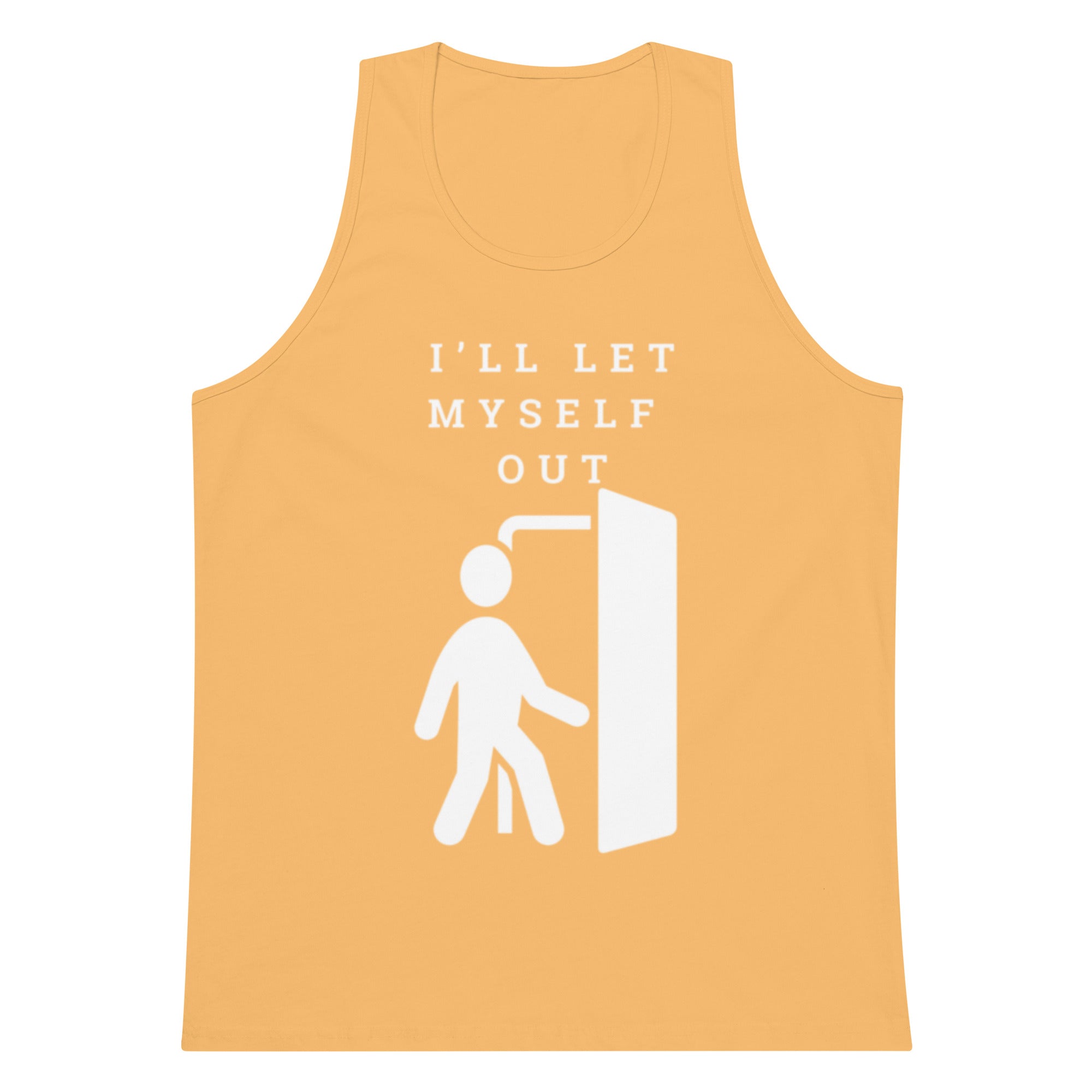 I'll Let Myself Out Tank — White Print