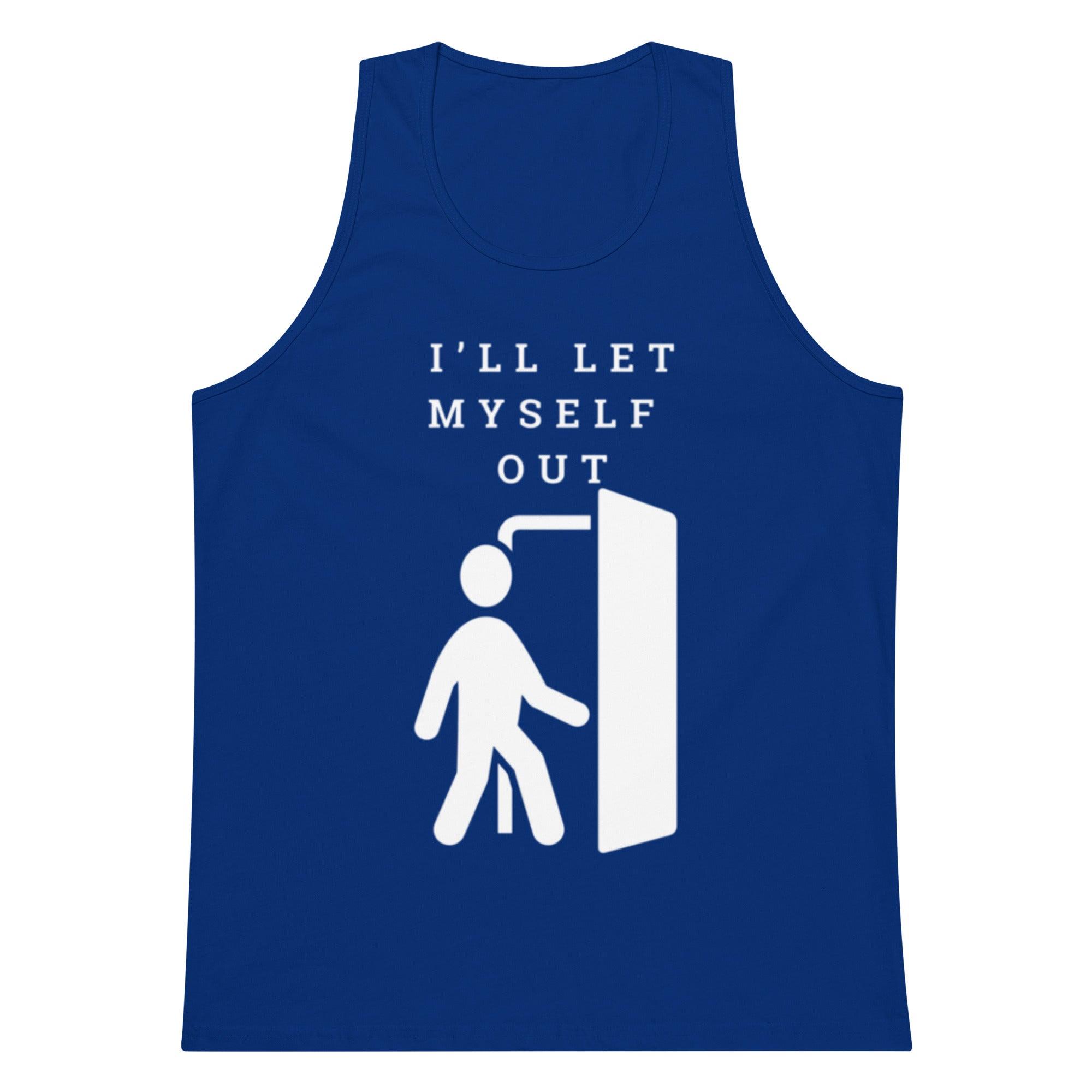 I'll Let Myself Out Tank — White Print